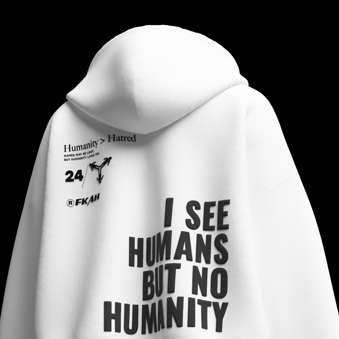 I See Humans But No Humanity Hooded Sweatshirt [UNISEX] from FKAHUMANS | Premium Streetwear