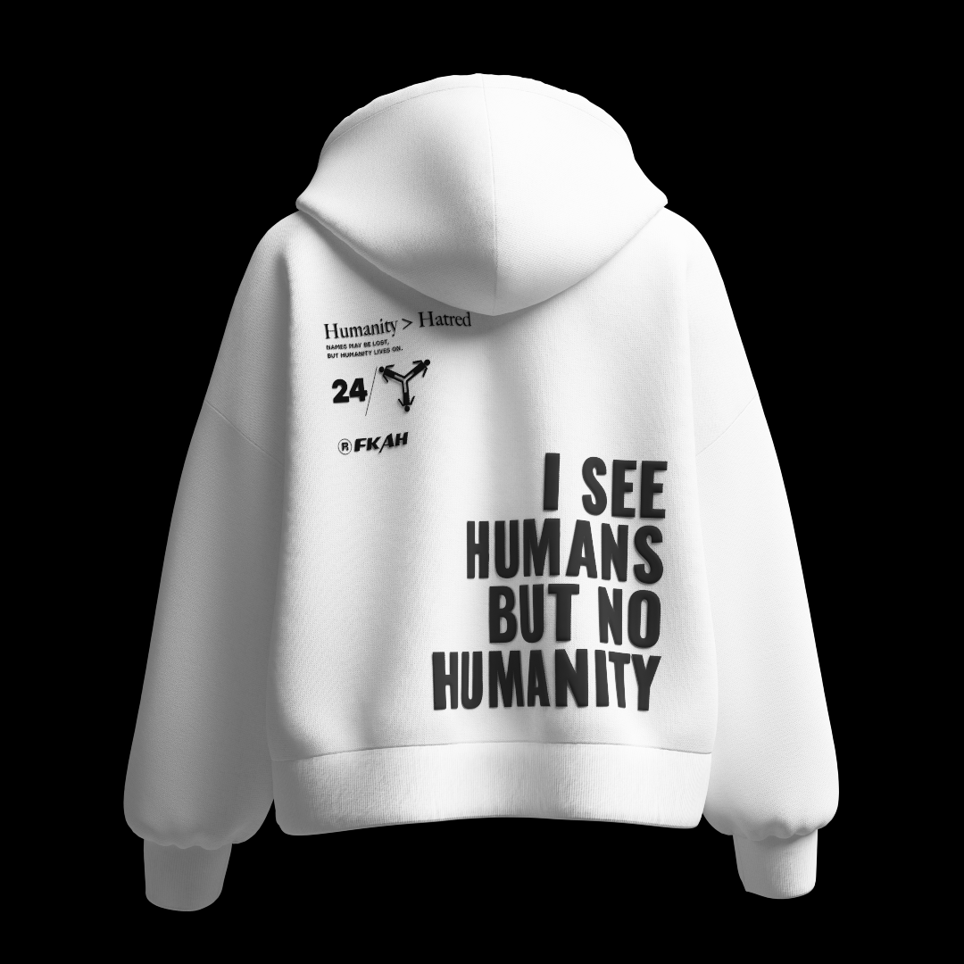 I See Humans But No Humanity Hooded Sweatshirt [UNISEX] from FKAHUMANS | Premium Streetwear