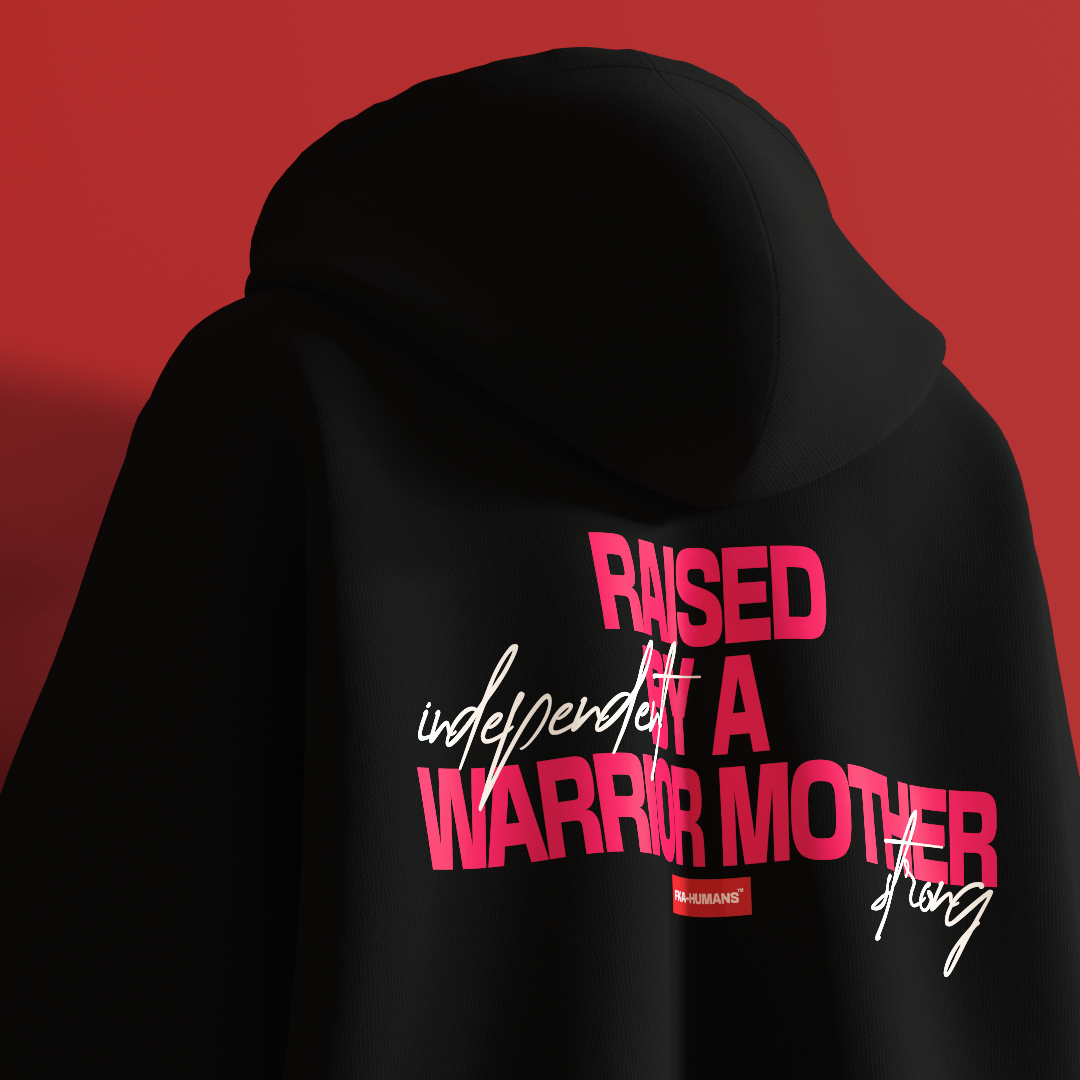 Raised By A Warrior Mother FKAHumans ® Hooded Sweatshirt [UNISEX] - FKAHUMANSHooded Sweatshirt