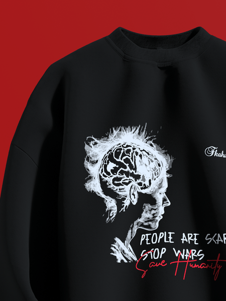 Stop Wars, People Are Scared FKAHumans ® Crew Neck Sweatshirt [UNISEX] - FKAHUMANSOversized Sweatshirt